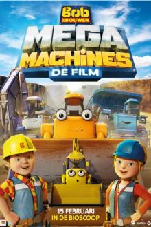 Bob de Bouwer - Mega Machines Filmposter van Bob de Bouwer - Mega Machines