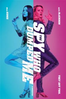 The Spy Who Dumped Me Filmposter van The Spy Who Dumped Me